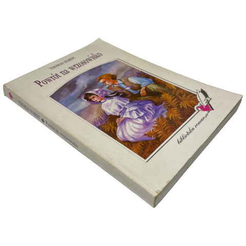 Powrót na wrzosowisko – Thomas Hardy Powrót na wrzosowisko – Thomas Hardy