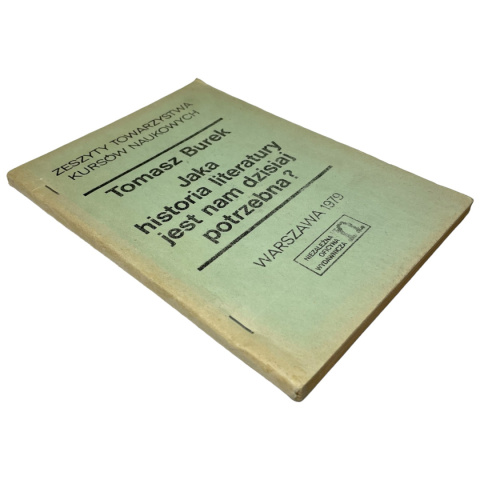 Tomasz Burek Jaka historia literatury jest nam dzisiaj potrzebna? Tomasz Burek Jaka historia literatury jest nam dzisiaj potrzebna?