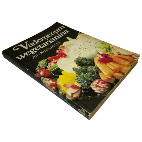 Vademecum wegetarianina Jan Kucharczyk Vademecum wegetarianina Jan Kucharczyk