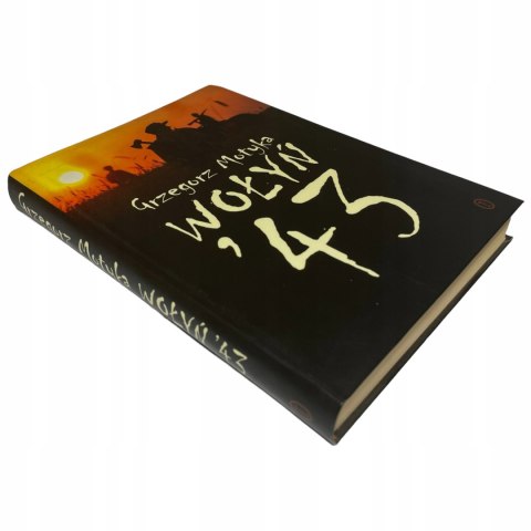 Wołyń '43 Grzegorz Motyka Wołyń '43 Grzegorz Motyka