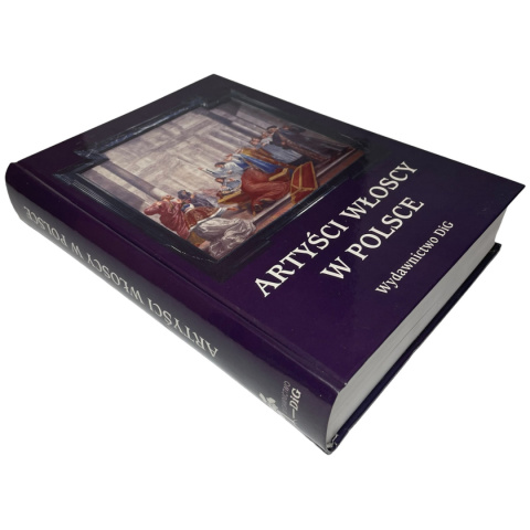 Artyści włoscy w Polsce XV-XVIII wiek praca zbiorowa Artyści włoscy w Polsce XV-XVIII wiek praca zbiorowa