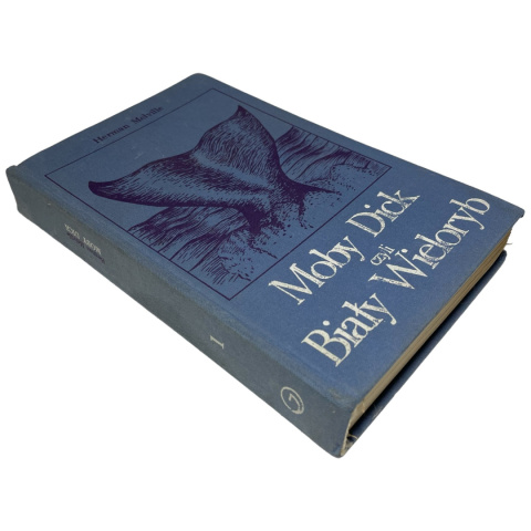 Moby Dick, czyli Biały Wieloryb tom 1 Herman Melville Moby Dick, czyli Biały Wieloryb tom 1 Herman Melville