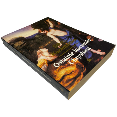 Ostatnie kuszenie Chrystusa Nikos Kazantzakis Ostatnie kuszenie Chrystusa Nikos Kazantzakis