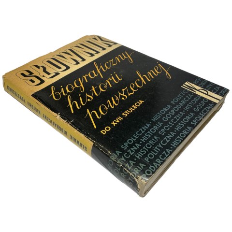 Słownik biograficzny historii powszechnej do XVII stulecia praca zbiorowa Słownik biograficzny historii powszechnej do XVII stulecia praca zbiorowa