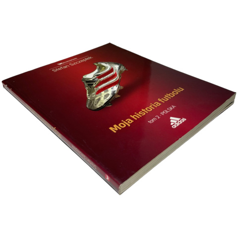 Moja historia futbolu tom 2 – Polska Stefan Szczepłek Moja historia futbolu tom 2 – Polska Stefan Szczepłek