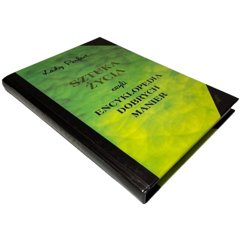 Sztuka życia czyli encyklopedia dobrych manier Lady Perfect Sztuka życia czyli encyklopedia dobrych manier Lady Perfect