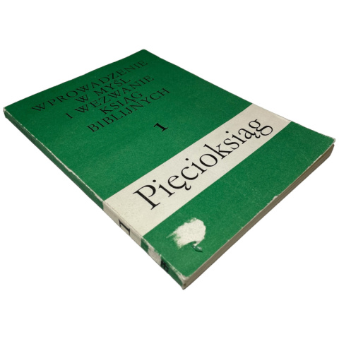 Wprowadzenie w myśl i wezwanie ksiąg biblijnych t. 1 Pięcioksiąg opr. Ks. Stanisław Wypych CM Wprowadzenie w myśl i wezwanie ksiąg biblijnych t. 1 Pięcioksiąg opr. Ks. Stanisław Wypych CM