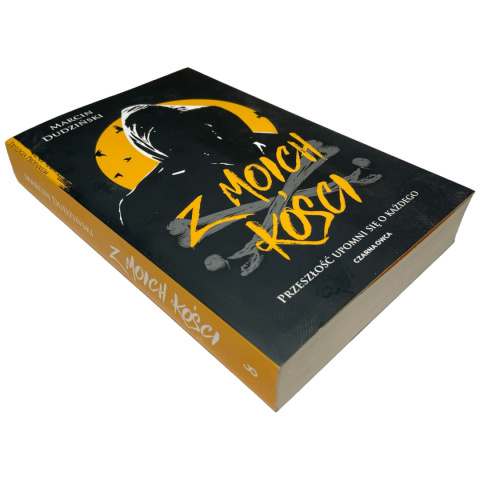 Z moich kości Marcin Dudziński Z moich kości Marcin Dudziński
