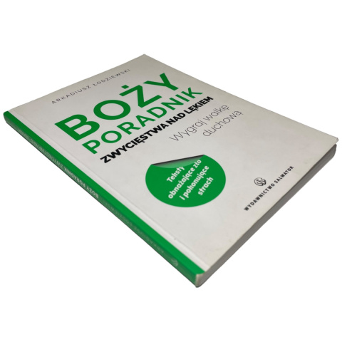 Boży poradnik zwycięstwa nad lękiem. Wygraj walkę duchową Arkadiusz Łodziewski Boży poradnik zwycięstwa nad lękiem. Wygraj walkę duchową Arkadiusz Łodziewski