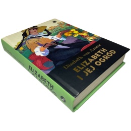 Elizabeth i jej ogród Elizabeth von Arnim