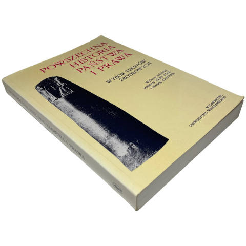 Powszechna historia państwa i prawa. Wybór tekstów źródłowych Marian Józef Ptak, Marek Kinstler Powszechna historia państwa i prawa. Wybór tekstów źródłowych Marian Józef Ptak, Marek Kinstler