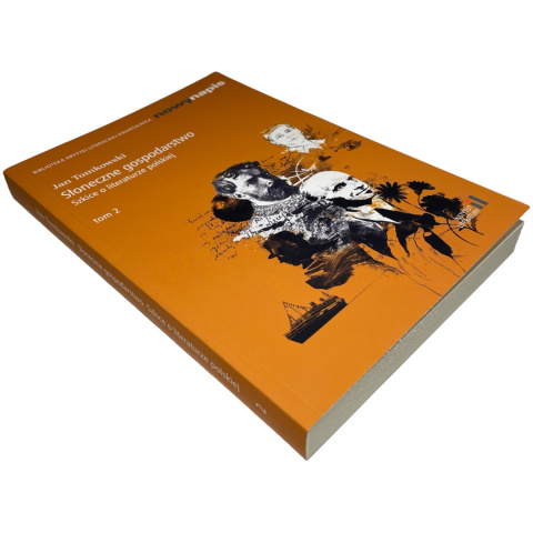 Słoneczne gospodarstwo. Szkice o literaturze polskiej tom 2 Jan Tomkowski