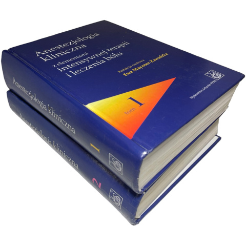 Anestozjologia kliniczna z elementami intensywnej terapii i leczenia bólu tom 1-2 Ewa Mayzner-Zawadzka Anestozjologia kliniczna z elementami intensywnej terapii i leczenia bólu tom 1-2 Ewa Mayzner-Zawadzka