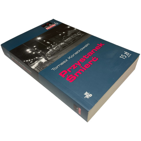 Przystanek śmierć Tomasz Konatkowski Przystanek śmierć Tomasz Konatkowski