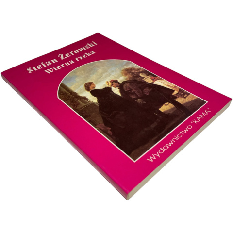 Wierna rzeka Stefan Żeromski