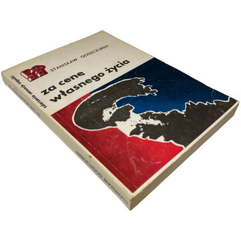 Za cenę własnego życia	Stanisław Goszczurny