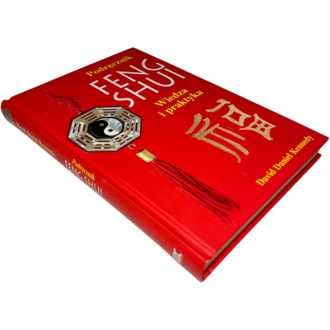 Podręcznik Feng Shui wiedza i praktyka David Daniel Kennedy Podręcznik Feng Shui wiedza i praktyka David Daniel Kennedy
