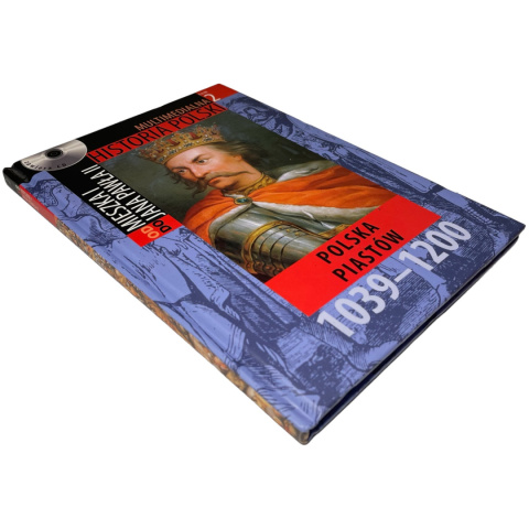 Polska Piastów 1039-1200 multimedialna historia Polski tom 2 Marek Borucki Polska Piastów 1039-1200 multimedialna historia Polski tom 2 Marek Borucki