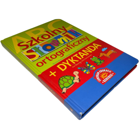 Szkolny słownik ortograficzny + dyktanda praca zbiorowa Szkolny słownik ortograficzny + dyktanda praca zbiorowa