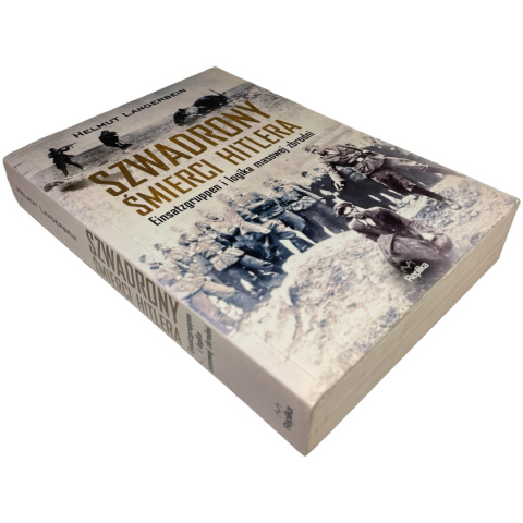 Szwadrony śmierci Hitlera Helmut Langerbein Szwadrony śmierci Hitlera Helmut Langerbein