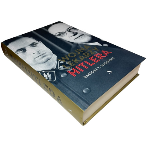 Wojna lekarzy Hitlera Bartosz T. Wieliński Wojna lekarzy Hitlera Bartosz T. Wieliński